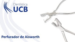 Instrumentos para o isolamento Absoluto - O perfurador de Ainsworth