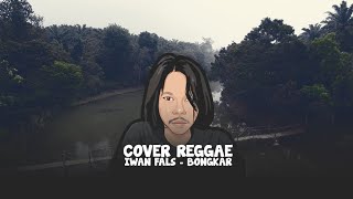 BONGKAR | Cover Reggae DidikRym