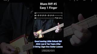 Easy 1 finger Blues Riff #5 "Good Morning Little School Girl" Cigar Box Guitar No Chat Lesson w tab