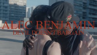 Alec Benjamin - Devil Doesn'T Bargain