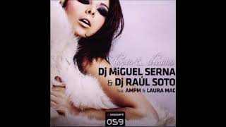 Dj Miguel Serna & Raul Soto - Hopes & Dreams (AMPM Mix)