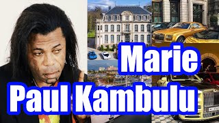 Marie Paul Kambulu - Ce Que Vous Ignorez lui ★ Lifestyle ★ Net worth★ Biographie ★ Famille ★Carrière