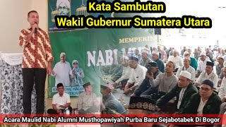 Kata Sambutan Dari Wakil Gubernur Sumatera Utara Maulid Nabi Alumni Musthopawiyah Sejabotabek