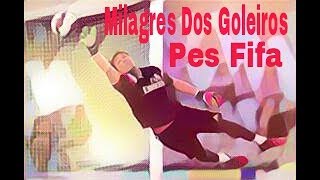 Goleiros Milagres Fifa Pes Muito Foda