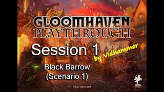 Gloomhaven #1 - Black Barrow (S1)