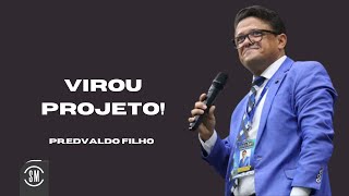 VIROU PROJETO! PR EDVALDO FILHO