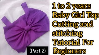 Baby Girls Top Cutting And Stitching Detailed Tutorial | Easy Way To Make Straps Shirt | Part Wear