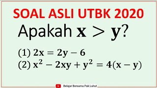 UTBK 2021 Apakah x lebih besar dari y