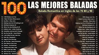 Las 100 Canciones Romanticas Inmortales 💝 Romanticas Viejitas en Ingles 80,90's 💖Canciones De Amor