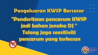 "Penderitaan pencarum KWSP jadi bahan jenaka DJ " - Tolong jaga sensitiviti pencarum yang terkesan