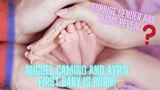 Miguel Camino and Ayr's first baby is born