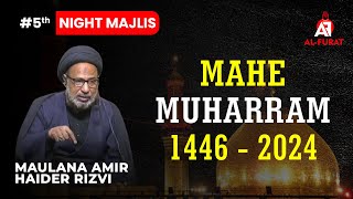 MUHARRAM MAJALIS  - 5 | MAULANA AMEER HAIDER RIZVI | MUHARRAM  1446-2024