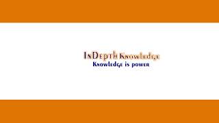 Introduction to InDepth knowledge channel