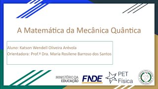 A matemática da mecânica quântica - Katson Wendell Arévola