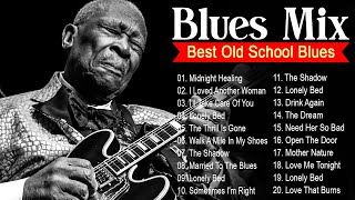 20 Immortal Blues Music - That Will Melt Your Soul ⚡ Best Blues Mix of All Time