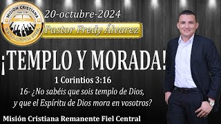 TEMA: TEMPLO Y MORADA//REMANENTE FIEL IGLESIA CENTRAL 20-10-2024