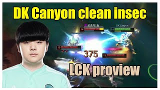 DK Canyon ruins enemy adc with insane insec (DK vs KT proview 2022 LCK)