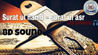 SURAT UL HAMD TO SURAT UL ASR || 8D SOUND || QURAN (USE EARPHONE) #quran #surah #dawoodibohra