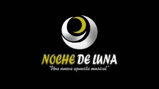 NOCHE DE LUNA  "FUEGO" D.R.A (Próximamente el vídeo oficial)