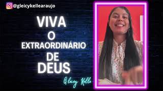 Viva o extraordinário de Deus#gleicykelle#pregação#extraordinário#deus#jesus#pregação#pregacao