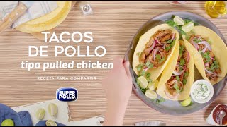 Tacos de pollo estilo pulled chicken para impresionar a tus amigos