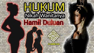 HUKUM NIKAH ‼️ WANITANYA HAMIL DULUAN