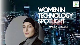 Episode 74 - Malika Mataeva - Women in Technology Spotlight