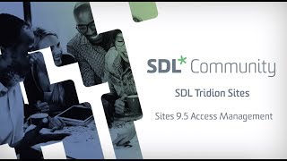 SDL Tridion Sites - Sites 9.5 Access Management