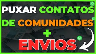 Como PUXAR CONTATOS de COMUNIDADES Fechadas do WHATSAPP - Atualizado - 11/07/2024