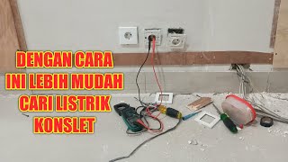 Cara mencari konslet pada instalasi kabel listrik