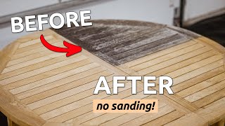 How to Clean and Restore Teak Furniture or Deck WITHOUT Sanding or Staining