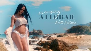 Natti Natasha - No Voy A Llorar