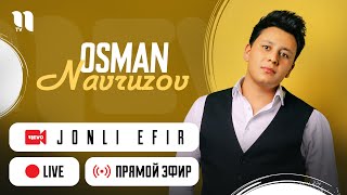 Osman Navruzov | JONLI EFIR | ПРЯМОЙ ЭФИР