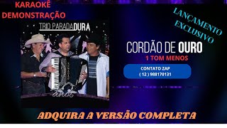 KARAOKÊ   CORDÃO DE OURO   TRIO PARADA DURA   1  TOM MENOS   CONT 12 988170131