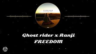 Ghost Rider x Ranji - Freedom Lyrics Video