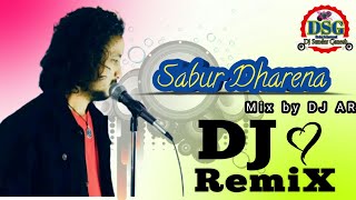 Sabur Dharena DJ Remix Song || DJ Ajeet Tajpuriya & DJ Sundar Ganesh || Bal Bahadur Rajbanshi