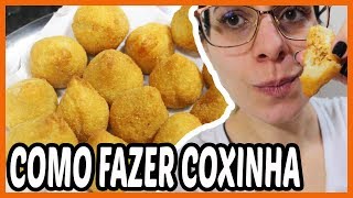 COXINHA DE FRANGO FÁCIL! FIZ A RECEITA DA MINHA MÃE!