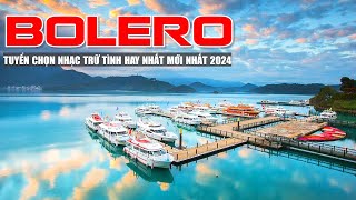 Bolero Tuyển Tập LK Nhạc Trữ Tình Toàn Bài Hay Ngắm Cảnh Đẹp Đường Phố Tây - Bolero Nước Ngoài