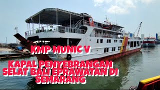 KMP Munic V, kapalnya selat bali perawatan disemarang