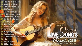 The Most Beautiful Guitar Melodies Ever 🎸 Timeless Music to Enjoy Forever