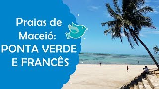 O Que Fazer Em Maceió: Praia do Francês e Ponta Verde | Fê Rabaglio