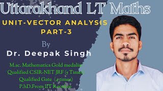 Uttarakhand Lt mathematics Vector analysis revision class -3 by Dr. deepak Singh/P.hD. IIT Roorkee