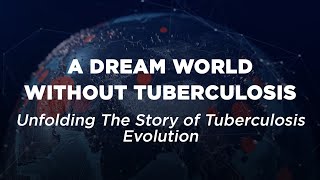 The History Of TB : Pernahkan Kamu Membayangkan  Dunia Tanpa Tuberculosis?!  | DOK-TB