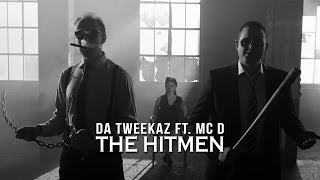 Da Tweekaz Ft. Mc D - The Hitmen