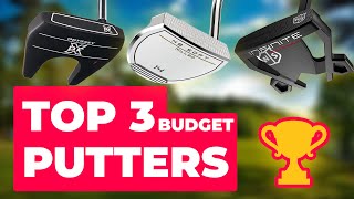 TOP 3 BUDGET PUTTERS!