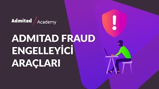 Admitad Fraud Engelleyici Araçları Nelerdir? | Admitad Academy