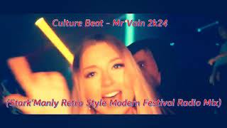 Culture Beat - Mr Vain 2k24 (Stark'Manly Retro Style Modern Festival Radio Mix)