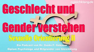 Geschlecht, Gender und sexuelle Orientierung aus psychologischer Sicht.