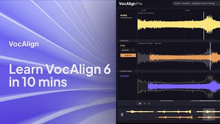 Learn VocAlign 6 in 10 mins