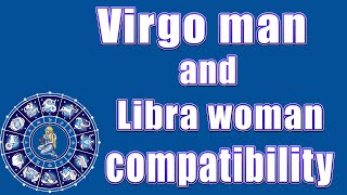 ✅Virgo man and Libra woman compatibility